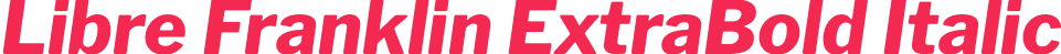 Libre Franklin ExtraBold Italic